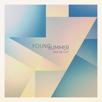 Take Me Out - Young Summer