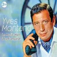 Je Suis Venu À Pied - Yves Montand