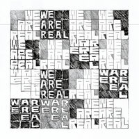 We Are Real - WHY?