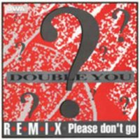 Please Don't Go (Dub Go) - Double You