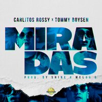 Miradas - Carlitos Rossy, Tommy Boysen