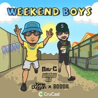 Weekend Boys - Bru-C, Window Kid, Jamie Duggan