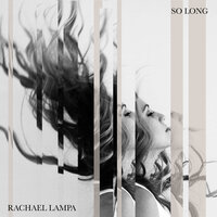So Long - Rachael Lampa