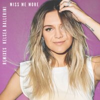 Miss Me More - Kelsea Ballerini, cutmore, Wilson