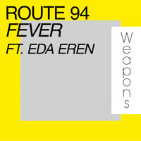 Fever - Route 94, Eda Eren