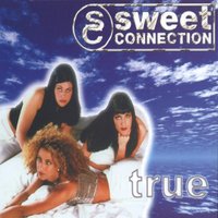 True - SWEET CONNECTION