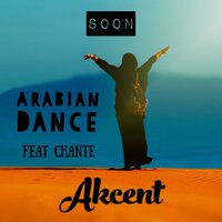 Arabian Dance - Akcent, Chante