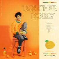 Together Lonely - Tim Atlas, cehryl