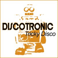 Tricky Disco - Discotronic