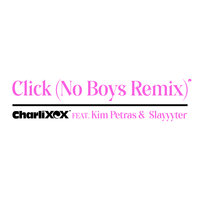 Click - Charli XCX, Kim Petras, Slayyyter