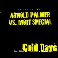 Cold Days, Hot Nights - Arnold Palmer, Moti Special, 2-4 Grooves
