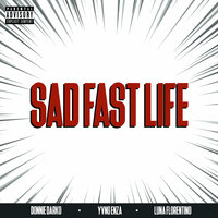Sad Fast Life - Yvng Enza, Donnie Darko, Luna Florentino