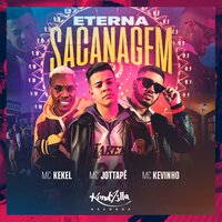 Eterna Sacanagem - MC JottaPê, MC Kekel, MC KEVINHO