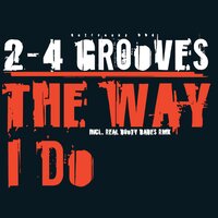 Like the Way I Do - 2-4 Grooves, The Real Booty Babes