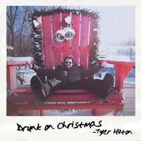 Drunk on Christmas - Tyler Hilton