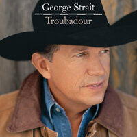 Everybody Wants To Go To Heaven - George Strait