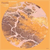 There Will Be Blood - Faunts