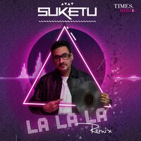 La La La - Neha Kakkar, Bilal Saeed, DJ Suketu