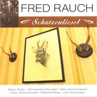 Schützenliesel - Fred Rauch, Rauch, Fred