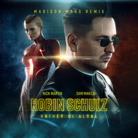 Rather Be Alone - Robin Schulz, Sam Martin, Madison Mars