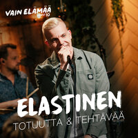 Totuutta ja tehtävää (Vain elämää kausi 10) - Elastinen