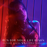 Run For Your Life - Tiffany Young, Cedric Gervais
