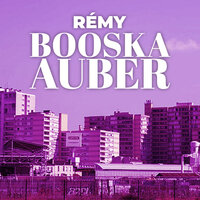 Booska Auber - Remy