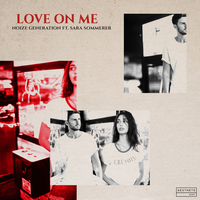 Love On Me - Noize Generation, Sara Sommerer