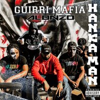Hanka Man - Guirri Mafia, Alonzo
