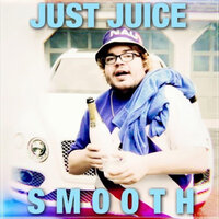 Smooth - Just Juice