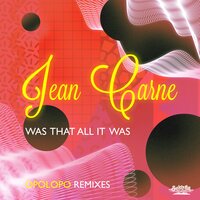 Was That All It Was - Jean Carne, OPOLOPO