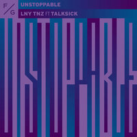Unstoppable - LNY TNZ, Talksick