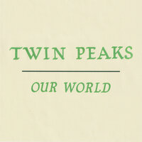 Our World - Twin Peaks