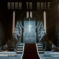 Born To Rule - UNSECRET, Vo Williams