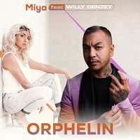 Orphelin - Miya, Willy Denzey