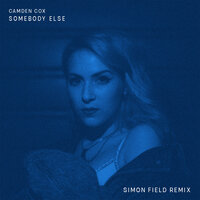Somebody Else - Camden Cox, Simon Field