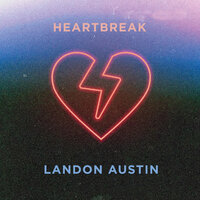 Heartbreak - Landon Austin