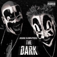 The Dark - Insane Clown Posse