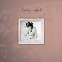 This Could Take a Lifetime - Maria Taylor