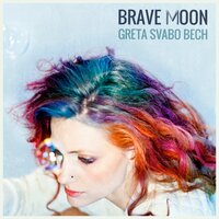 Brave Moon - Greta Svabo Bech
