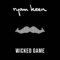 Wicked Game - Ryan Keen