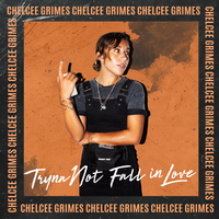 Tryna Not Fall in Love - Chelcee Grimes