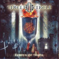 Burden Of Truth - Circle II Circle