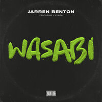 Wasabi - Jarren Benton, j plaza