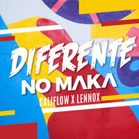 Diferente - No Maka, Califlow, Lennox