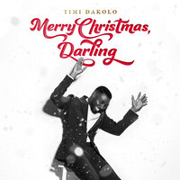 Merry Christmas, Darling - Timi Dakolo, Emeli Sandé