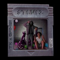 Stevez - Gambi, TK