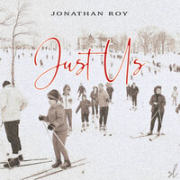 Just Us - Jonathan Roy