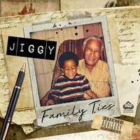 Family Ties - Jiggy