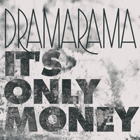 It's Only Money - Dramarama